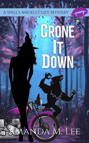 [Spell's Angels 13] • Crone It Down